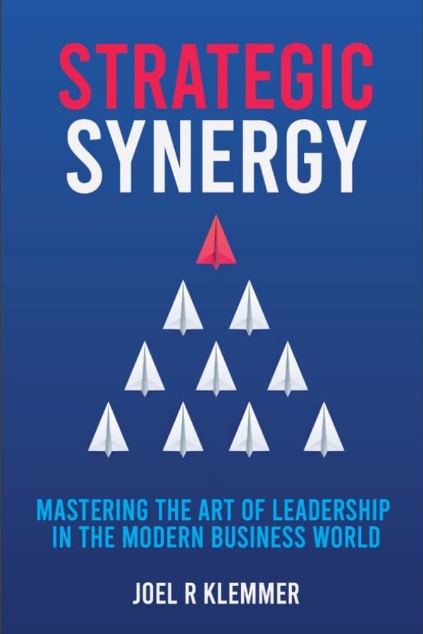 Strategic Synergy: Mastering the Art of Leadership in the Modern Business World — cover